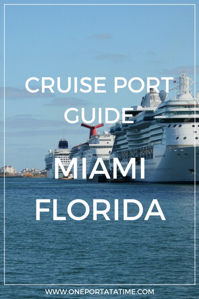 Miami Port Guide For Cruise Passengers - One Port At A Time - Map Of Miami Florida Cruise Ship Terminal