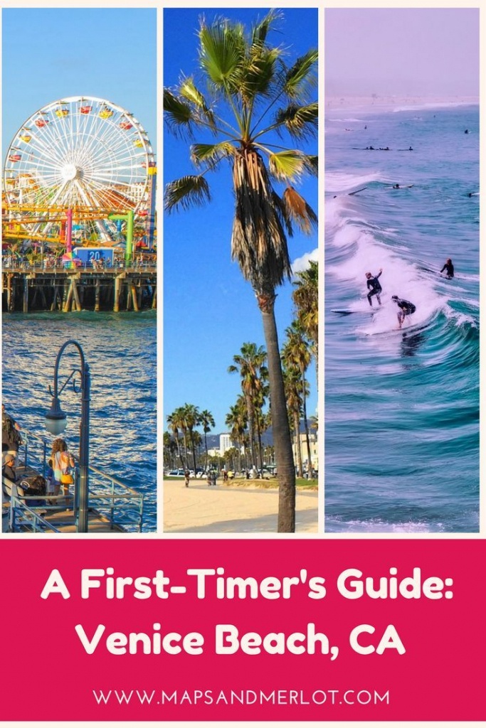The First Timer&amp;#039;s Weekend Guide To Venice Beach, California - California Things To Do Map